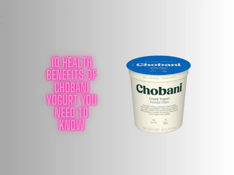10 Health Benefits of Chobani Yogurt You Need to Know