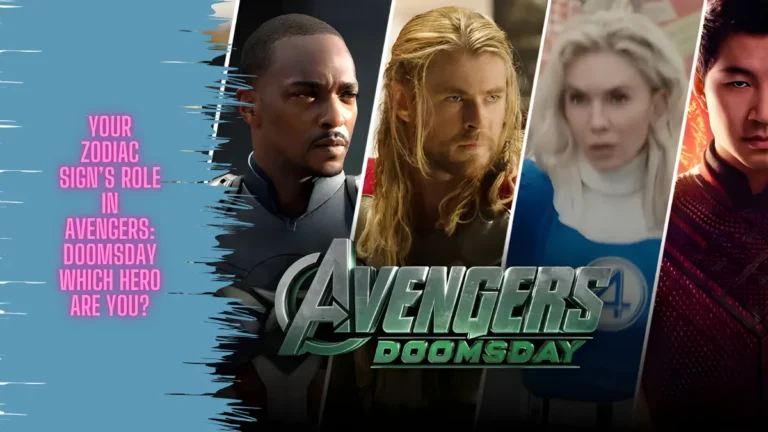 Your Zodiac Sign’s Role in Avengers: Doomsday – Which Hero Are You?