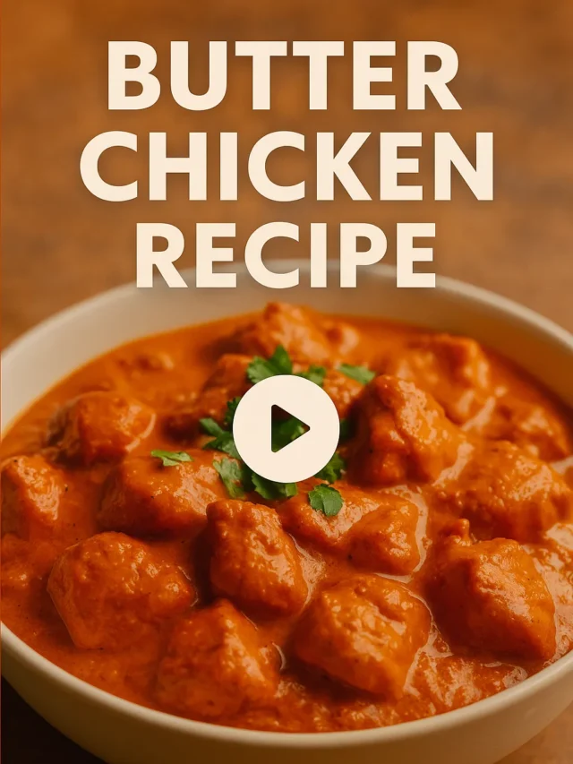 Butter Chicken Recipe