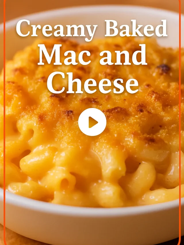 Creamy Baked Mac and Cheese