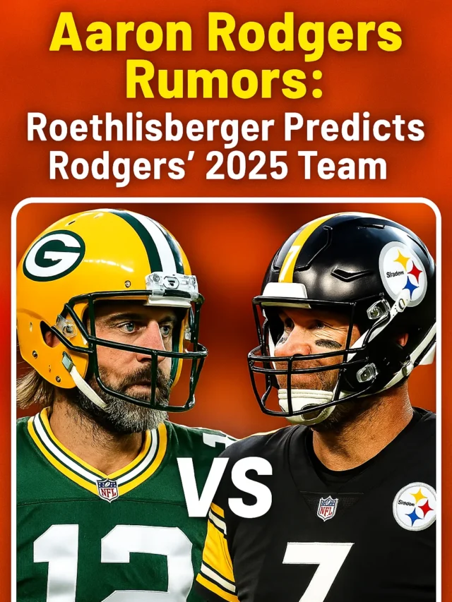 Aaron Rodgers rumors: Roethlisberger predicts Rodgers’ 2025 team